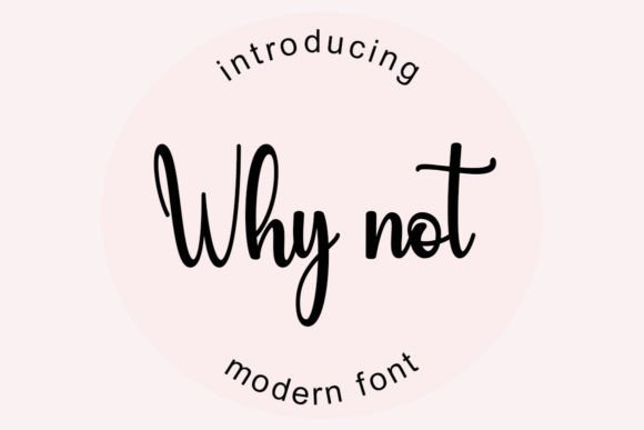 Why Not: A Handwritten Font That Elevates Modern Marketing Typography